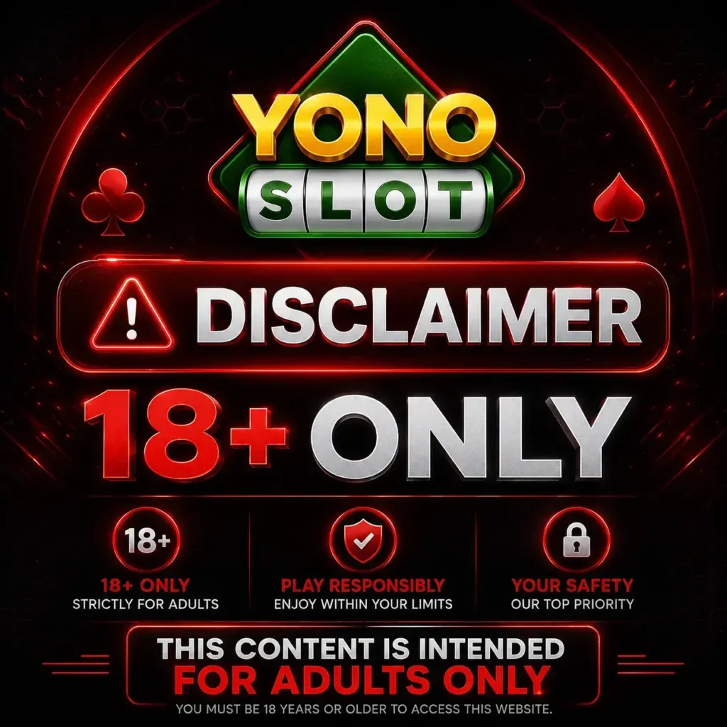 Yono Slot 18+ Disclaimer banner with responsible play and age restriction warning